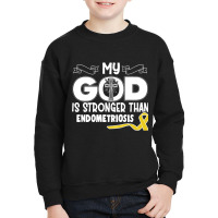 Limited Edition Endometriosis Awareness My God Is Stronger Than - In T Youth Sweatshirt | Artistshot