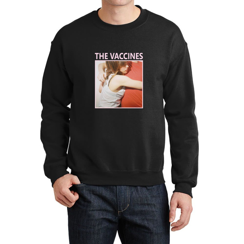 What Did You Expect From The Vaccines Song Poster 1 Crewneck Sweatshirt by SherryMorehart | Artistshot