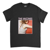 What Did You Expect From The Vaccines Song Poster 1 Classic T-shirt | Artistshot