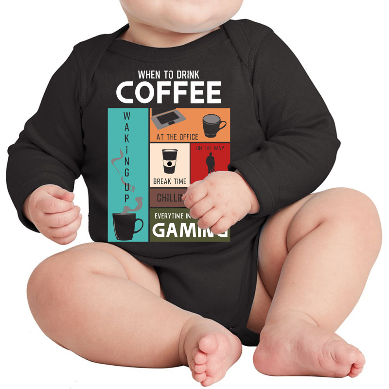 Limited Edition Drink Coffee Everytime Im Thinking Of Gaming Long Sleeve Baby Bodysuit by Crews Micki | Artistshot