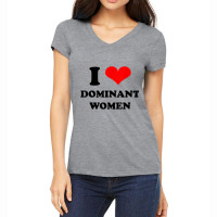 I Love Dominant Women T Shirt Women's V-neck T-shirt | Artistshot