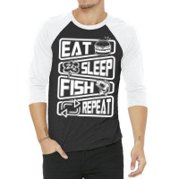 Limited Edition Eat Sleep Fish Repeat 3/4 Sleeve Shirt | Artistshot