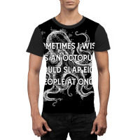 I Wish I Could Slap 8 People At Once Funny Sarcatic Octopus T Shirt Graphic T-shirt | Artistshot