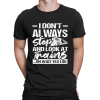 Stop Look At Trains T-shirt | Artistshot