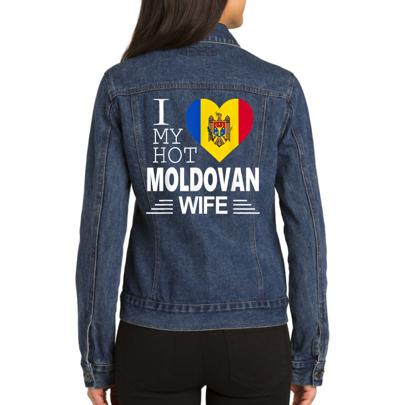 I Love My Hot Moldovan Wife   Moldovan Flag T Shirt Ladies Denim Jacket by xq8pjbeamer | Artistshot