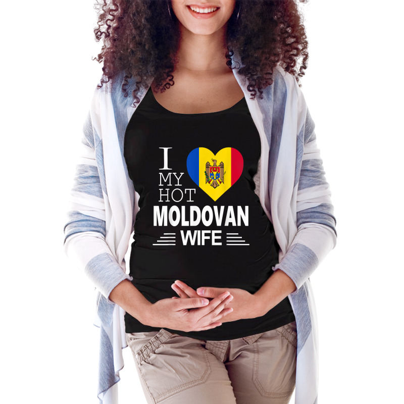 I Love My Hot Moldovan Wife   Moldovan Flag T Shirt Maternity Scoop Neck T-shirt by xq8pjbeamer | Artistshot