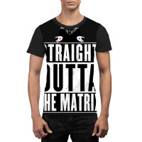 Straight Outta The Matrix Graphic T-shirt | Artistshot