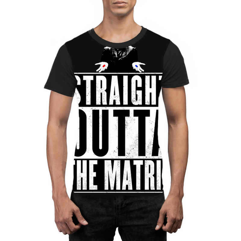 Straight Outta The Matrix Graphic T-shirt | Artistshot