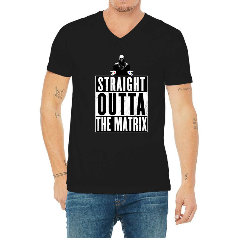 Straight Outta The Matrix V-neck Tee | Artistshot