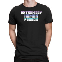 Extremely Human Person   (1) T-shirt | Artistshot