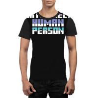 Extremely Human Person   (1) Graphic T-shirt | Artistshot