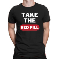 Take The Red Pill 7 T-shirt | Artistshot