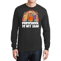 Team Preschool Is My Jam Rainbow Cute Pre K Teacher Student Long Sleeve Shirts | Artistshot