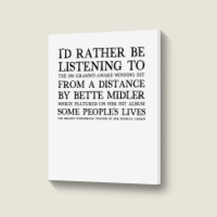 I'd Rather Be Listening To From A Distance 90s Aesthetic Design Gift Portrait Canvas Print | Artistshot