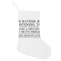 I'd Rather Be Listening To From A Distance 90s Aesthetic Design Gift Holiday Stocking | Artistshot