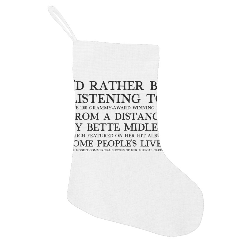 I'd Rather Be Listening To From A Distance 90s Aesthetic Design Gift Holiday Stocking | Artistshot