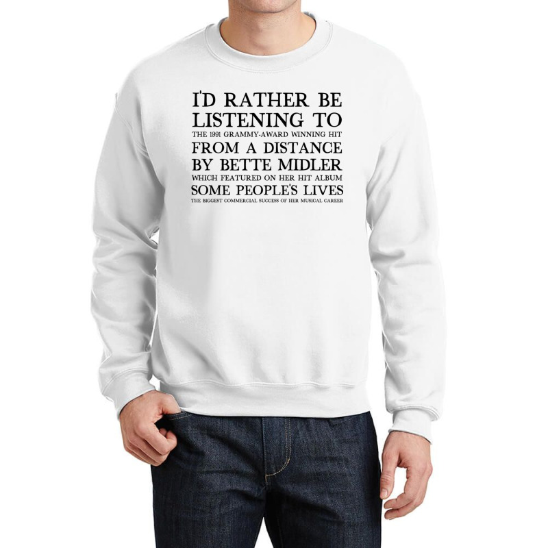 I'd Rather Be Listening To From A Distance 90s Aesthetic Design Gift Crewneck Sweatshirt | Artistshot