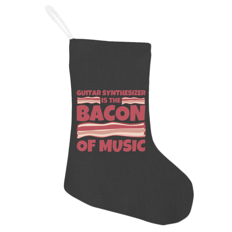 Guitar Synthesizer Gifts  Bacon Of Music 1 Holiday Stocking | Artistshot