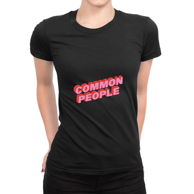 Common People Ladies Fitted T-Shirt by RogerHunnell | Artistshot