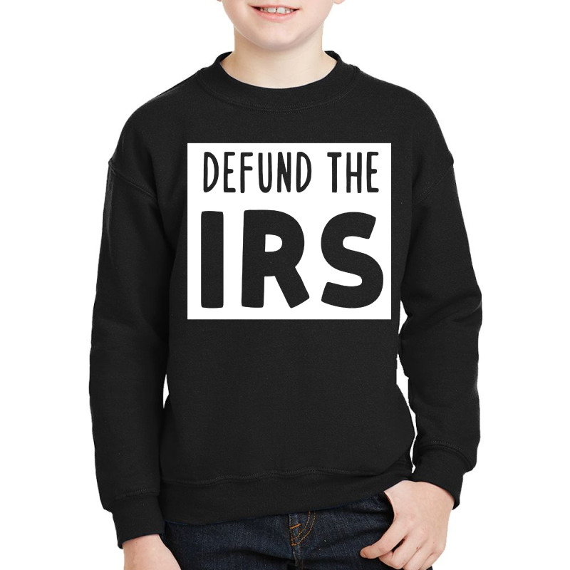 Defund The Irs Youth Sweatshirt by saterseim | Artistshot