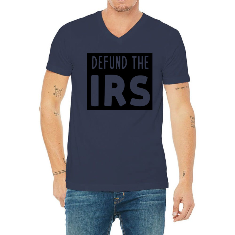 Defund The Irs V-Neck Tee by saterseim | Artistshot