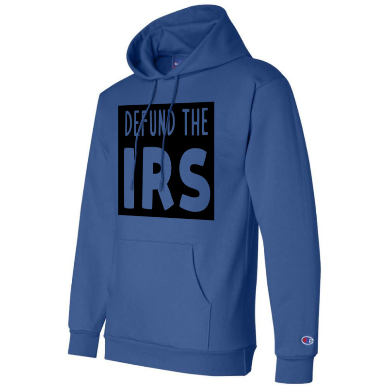 Defund The Irs Champion Hoodie by saterseim | Artistshot