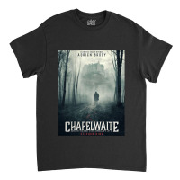 Chapelwaite Classic T-shirt | Artistshot