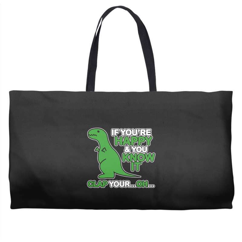 If You Happy And You Know It Clap Your Weekender Totes | Artistshot