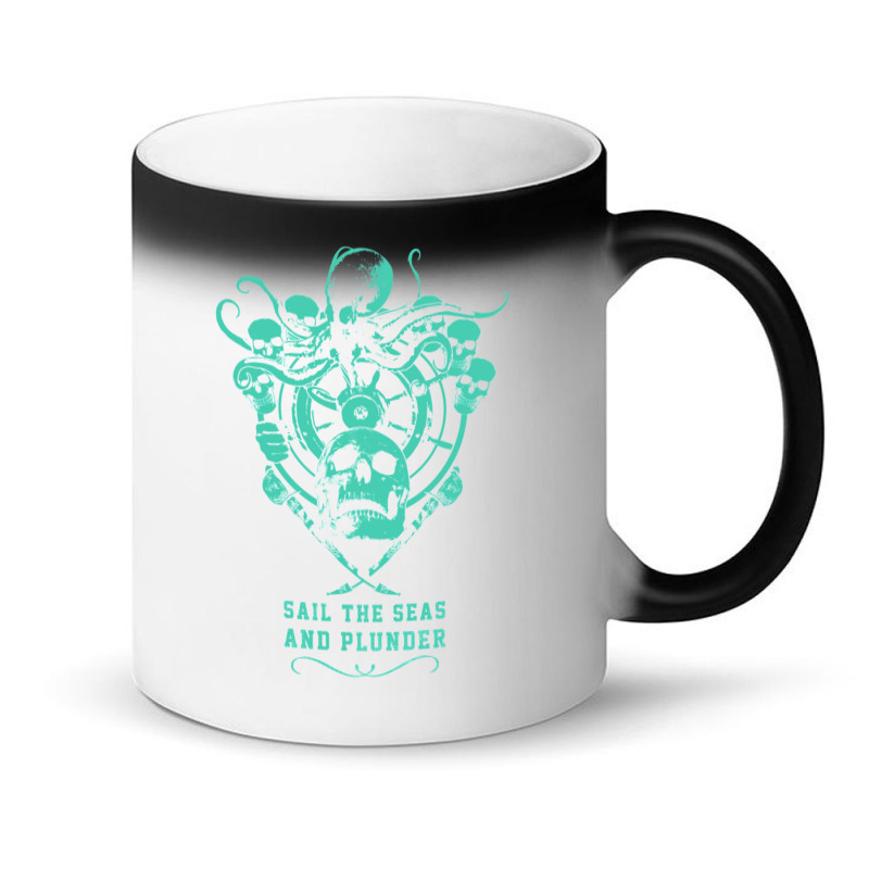 Sail The Seas And Plunder Magic Mug | Artistshot