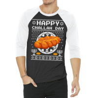 Trending Funny Happy Challah Days Jewish Holiday Hanukkah Channukah 3/4 Sleeve Shirt | Artistshot