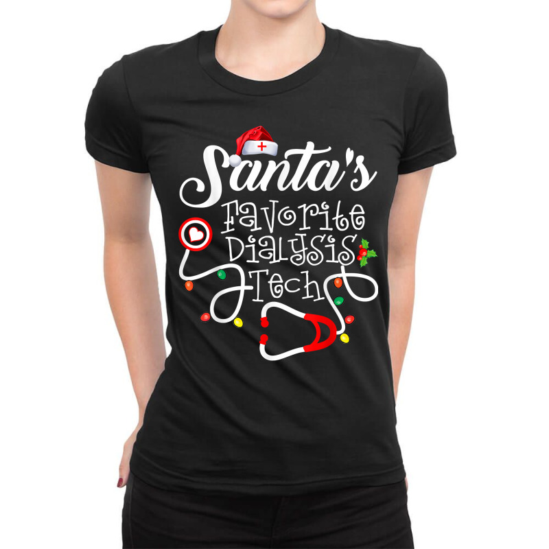 Santas Favorite Dialysis Tech Christmas Dialysis Technician T Shirt Ladies Fitted T-Shirt by dennh | Artistshot