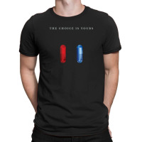 The Choice Is Yours T-shirt | Artistshot