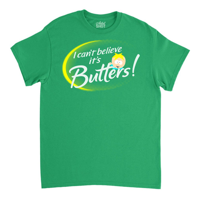 I Can Believe Its Butters! [south Park] Classic T-shirt | Artistshot