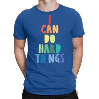 I Can Do Hard Things T-shirt | Artistshot