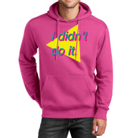 I Didn't Do It Unisex Hoodie | Artistshot