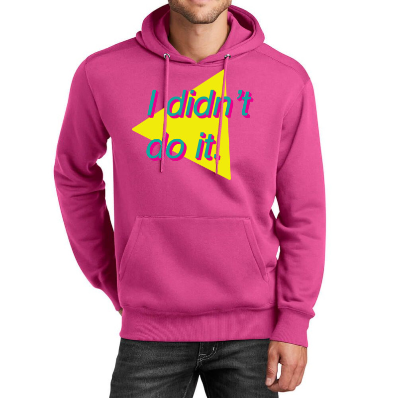 I Didn't Do It Unisex Hoodie | Artistshot