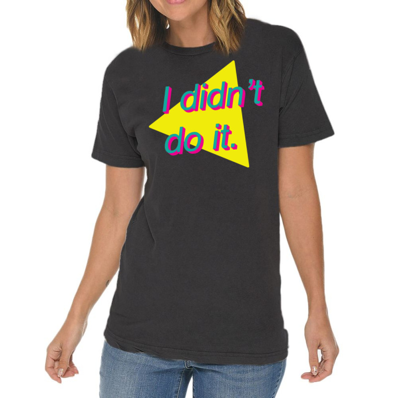 I Didn't Do It Vintage T-shirt | Artistshot