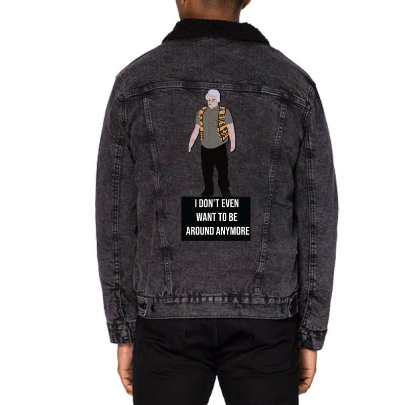 I Don't Even Want To Be Around Anymore Unisex Sherpa-lined Denim Jacket | Artistshot