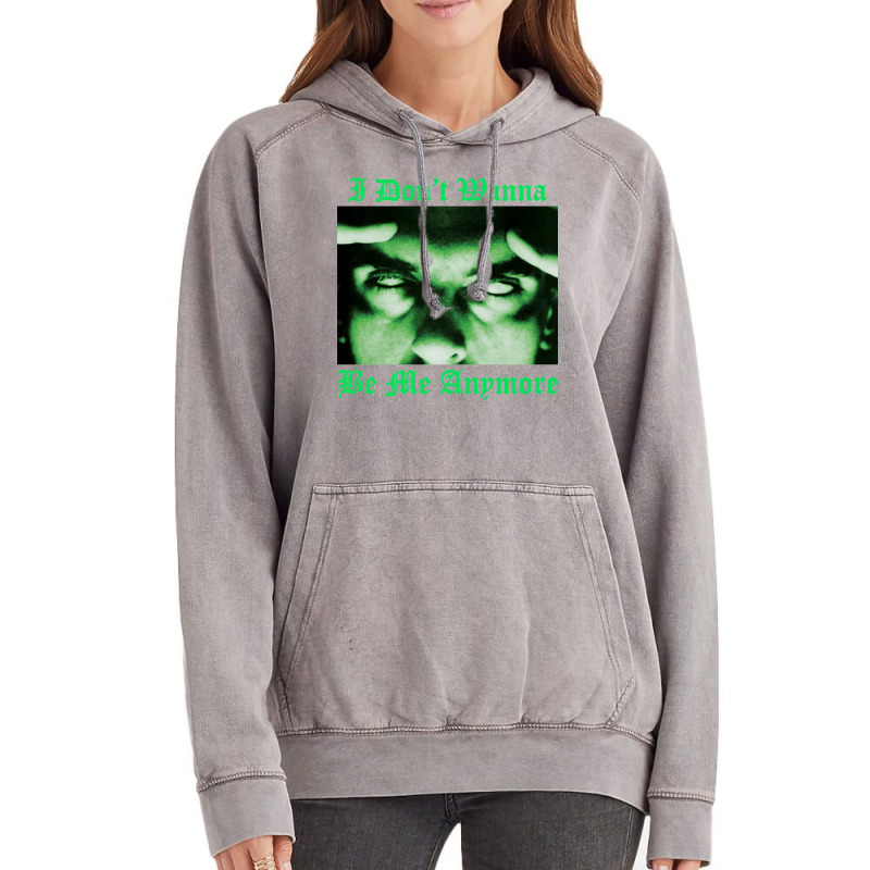 I Don't Wanna Be Me Anymore (the Green Light Version) Vintage Hoodie | Artistshot