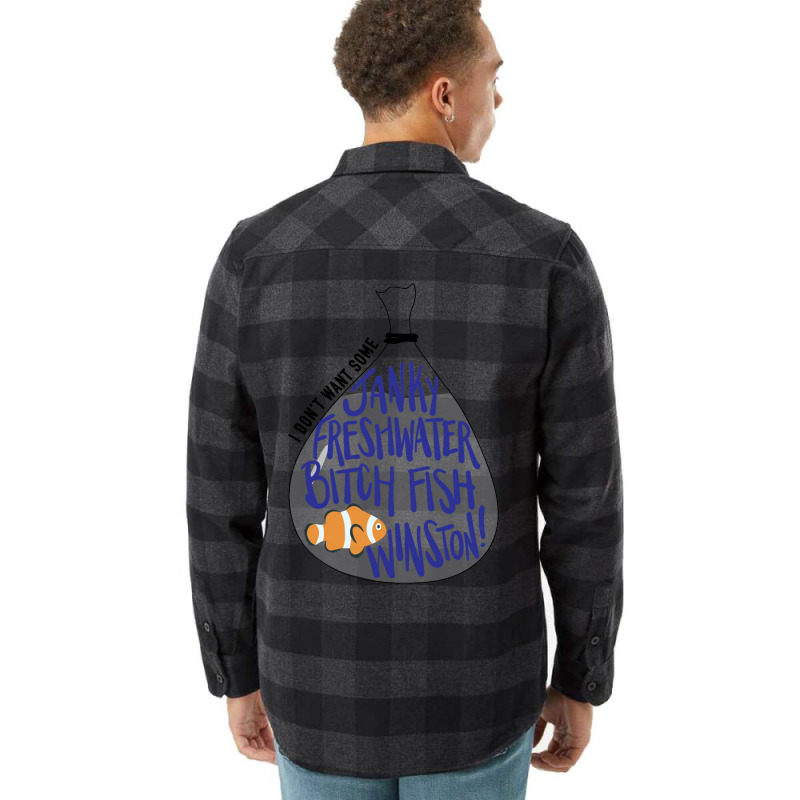 I Don't Want Some Janky Freshwater Bitch Fish Winston Flannel Shirt | Artistshot