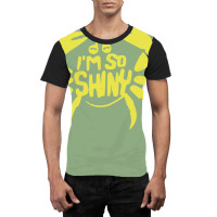 I'm So Shiny Graphic T-shirt | Artistshot