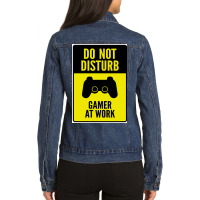 Gamer At Work Poster Music Ladies Denim Jacket | Artistshot