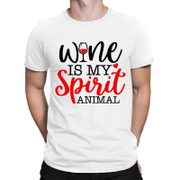 Wine Is My Spirit Animal T-shirt | Artistshot