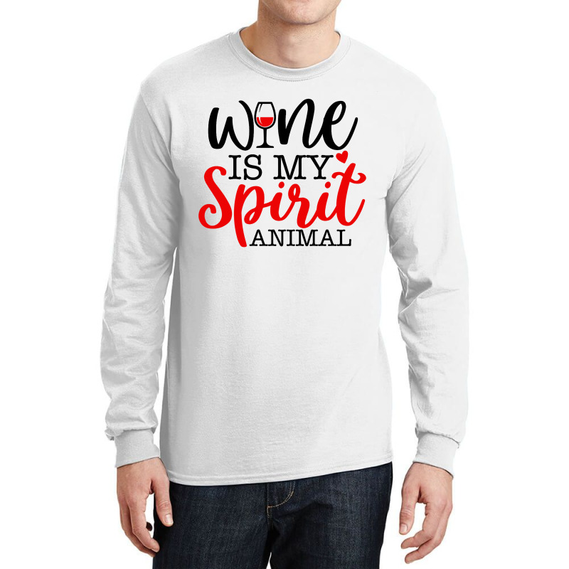 Wine Is My Spirit Animal Long Sleeve Shirts | Artistshot