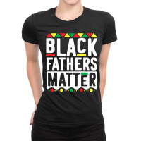 Black Fathers Matter  For Men Dad History Month Ladies Fitted T-shirt | Artistshot