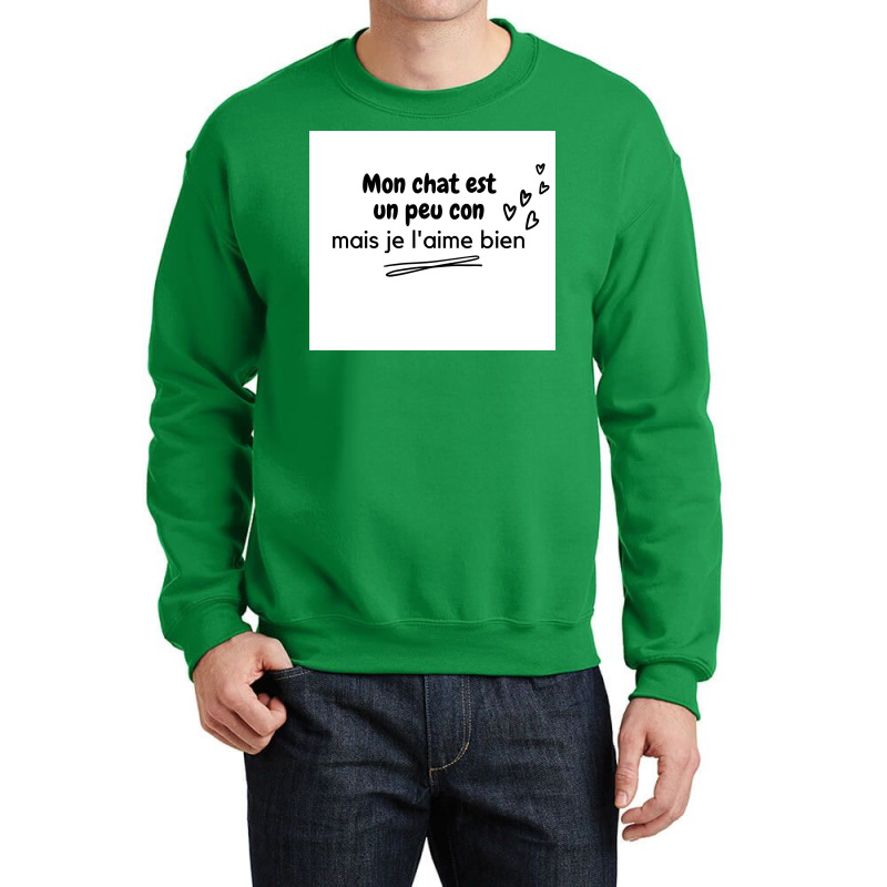 My Cat Is A Bit Stupid But I Like Him Poster Nature Crewneck Sweatshirt by nduettstruiki | Artistshot