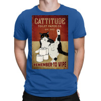 Cattitude Toilet Paper Remenber To Wipe Black Cat Poster Poster Funny T-shirt | Artistshot