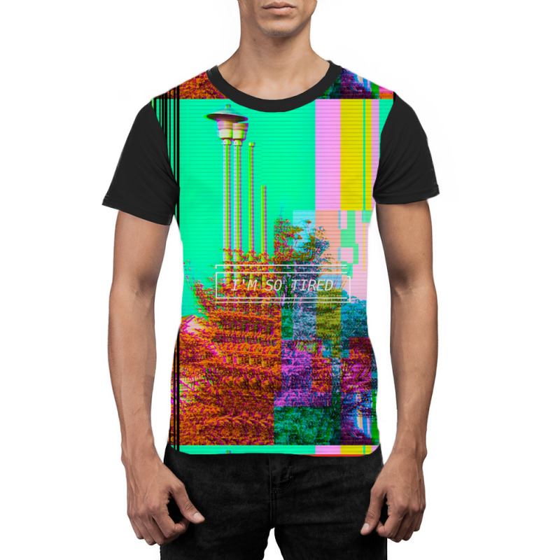 Im So Tired Graphic T-shirt | Artistshot