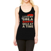 I Live My Life A Quarter Mile At A Time Fast And The Furious Racerback Tank | Artistshot