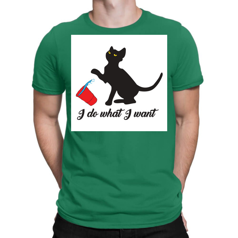 Do What I Want Cup Cute Cat Lovers Poster Hipster T-Shirt by globossterkyc | Artistshot